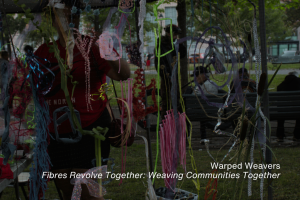 2025 - Fibres Revolve Together: Weaving Communities Together